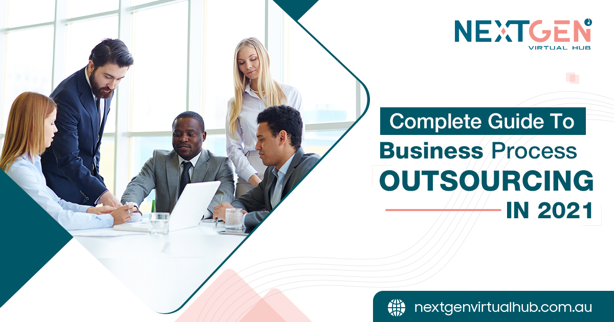 Complete Guide To Business Process Outsourcing In 2021