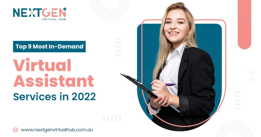 Top 9 Most In-Demand Virtual Assistant Services in 2022 – Nextgenvirtualhub